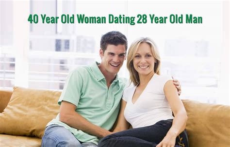 40 plus year old man dating a 20 plus year old woman